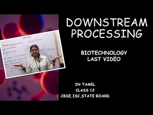 Downstream Processing| Obtaining Foreign Gene Product| In Tamil| Class 12 |Biotechnology| In Tamil |