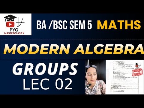 Modern Algebra Groups Lecture 2 | BSc 5th Sem Maths