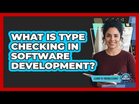 What Is Type Checking in Software Development?