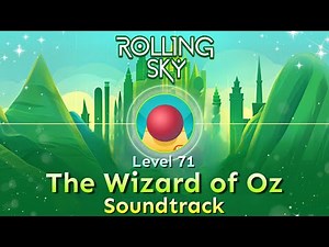 Rolling Sky - Level 71 The Wizard of Oz [Official Soundtrack]