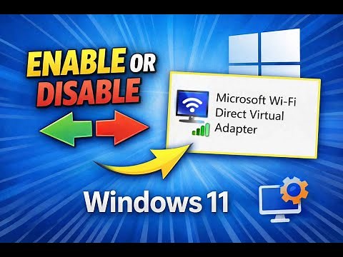 How to Enable or Disable Microsoft Wi-Fi Direct Virtual Adapter on Windows 11 | GearUpWindows