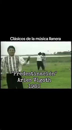 Clásicos de la música llanera: Predestinación de Aries Vigoth