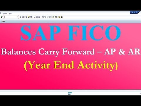 Balances Carry Forward AR & AP in SAP (YEAR END ACTIVITY)