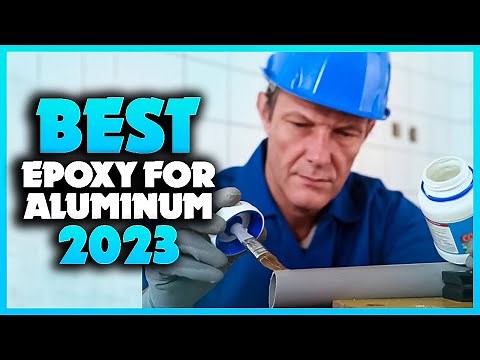 Top 5 Best Epoxy For Aluminum You can Buy Right Now [2025]