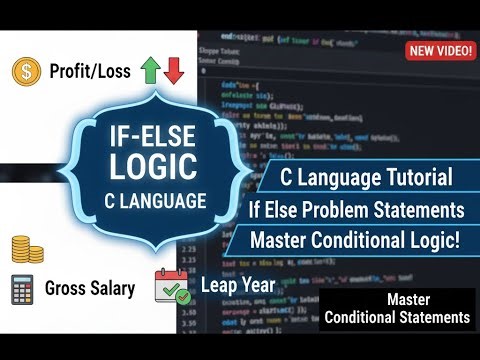 C Language Tutorial | If Else Problem Statements in C | ProfitLoss, CalculateGrossSalary, Leap Year