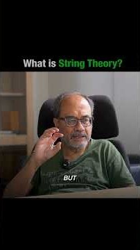 What Is String Theory? | Prof. Ashoke Sen