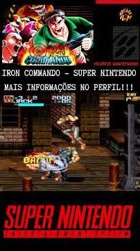 IRON COMMANDO SUPER NINTENDO 03 #supernintendo #snes #fliperama #mame