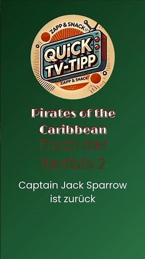 🏴‍☠️ Fluch der Karibik 2 | Jack Sparrow dreht weiter auf | Quick-TV-Tipp