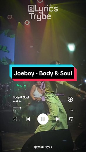 Joeboy - Body & Soul Lyrics Video