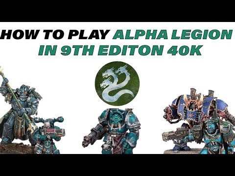 HOW TO PLAY ALPHA LEGION IN 9th EDITION 40k