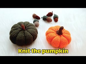 How to knit A pumpkin?| Knitting a pumpkin tutorial for beginners