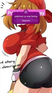 pokémon xy may farting #pokemonxy #may #farting