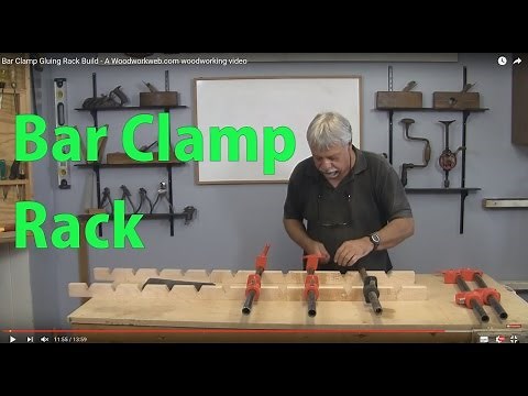 Bar Clamp Gluing Rack Build - Woodworkweb