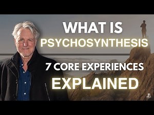 Unlocking Psychosynthesis: Exploring the Seven Core Experiences from Assagioli’s Teachings