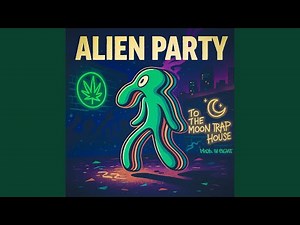 ALIEN PARTY