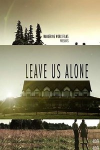 Leave Us Alone - Movie