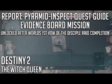 Report: Pyramid-Inspect Quest Guide - Evidence Board | Destiny 2