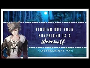 [ASMR ROLEPLAY] Finding out your boyfriend is a werewolf!?