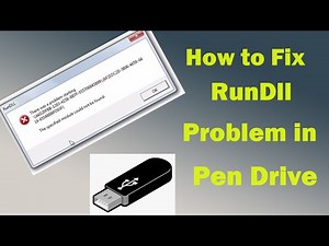 How to fix Rundll problem in Pen Drive