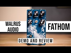 Walrus Audio Fathom Reverb Pedal Demo and Review