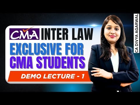 CMA INTER LAW CLASSES | DEMO LECTURE 1 | BY DIVYA AGARWAL | EXCLUSIVE FOR CMA INTER STUDENTS