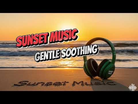 Relaxing Serene Beach Sunset EP15 : Soothing Music for Sleep & Stress Relief Music