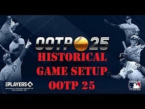 OOTP 25 Historical Game Setup for best game play