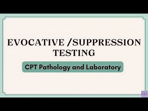 EVOCATIVE OR SUPPRESSION TESTING| CPT PATHOLOGY & LABORATORY| CPT TOPICS| MEDICAL CODING AND BILLING