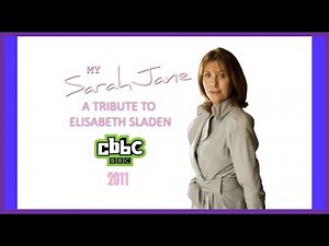 The Sarah Jane Adventures: My Sarah Jane - A Tribute to Elisabeth Sladen (2011) - CBBC