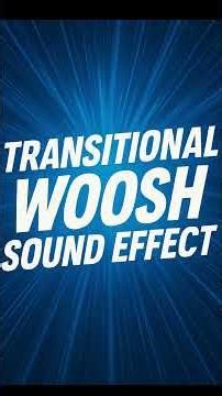 Transitional Woosh Sound Effect | Fast Smooth Whoosh Transition SFX
