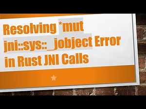 Resolving *mut jni::sys::_jobject Error in Rust JNI Calls
