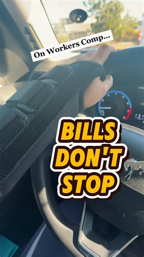 Workers Comp… But Bills Don’t Stop