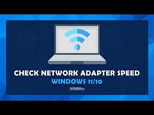 How To: Check Network Adapter Speed - Window 11/10