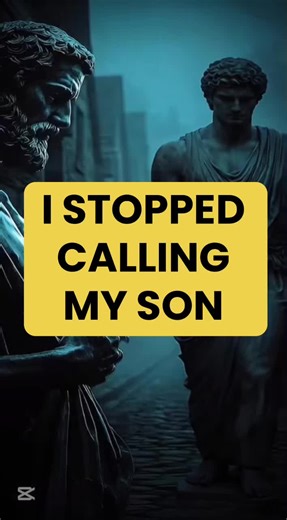 I Stopped Calling My Son | Stoicism #stoicism #lifelessons #family #wisdom #parenting