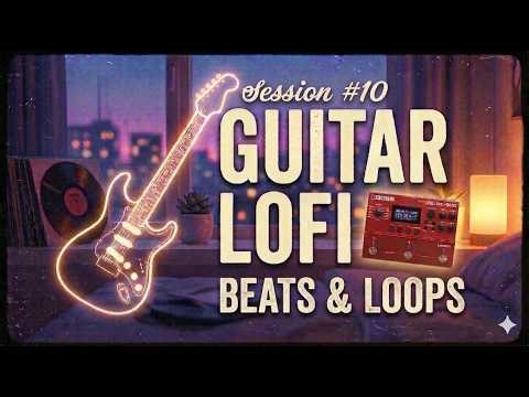 Guitar Lo-Fi Live Looping | Relaxing Boss RC-500 Beats (Session #10)