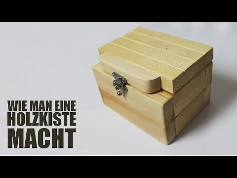 Wie baut man eine holzkiste - Holzwerken Ideen
