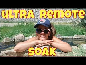 Little Tub in the Wild: Ultra Remote Natural Hot Spring