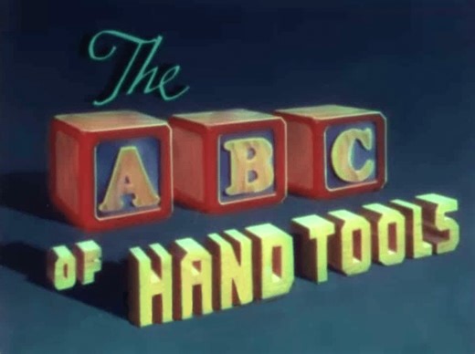 The ABCs of Hand Tools, a 1940s Disney-made explainer