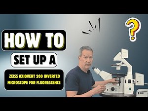 How to Set Up Fluorescence on a Zeiss Axiovert 200 Inverted Microscope – Step by Step Guide