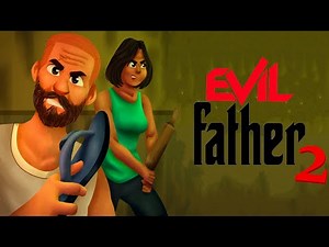 Evil Father 2