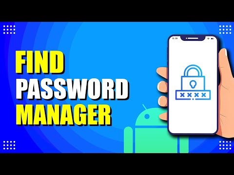 How To Find Password Manager On Android (Quick & Easy)