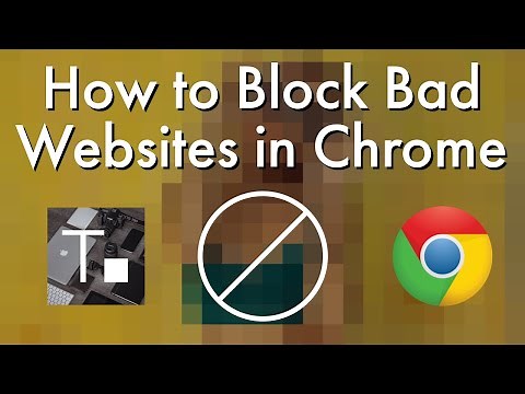 How to Block Inappropriate and Violent Websites in Google Chrome – Blocks Bad Content on Mac and PC