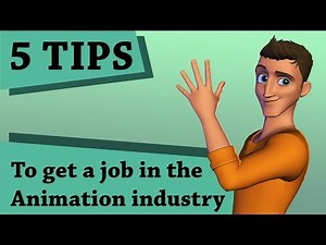 5 tips to get your first job (in the animation industry)