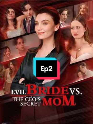 Evil Bride vs. The CEO's Secret Mom ep 2 #fyp #netshort #tiktokseries #drama