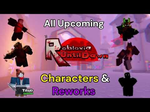 All Upcoming TRUD Character Reworks, Changes, & Playable Characters (OUTDATEDED AGAIN)