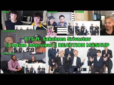 BTS ft. Sakshma Srivastav | Indian Interview || REACTION MASHUP