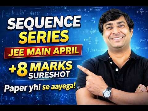 Sequence & Series JEE Main April | 8 Marks Sureshot in JEE Main | GB Sir