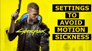 Cyberpunk 2077 Settings to Avoid Motion Sickness