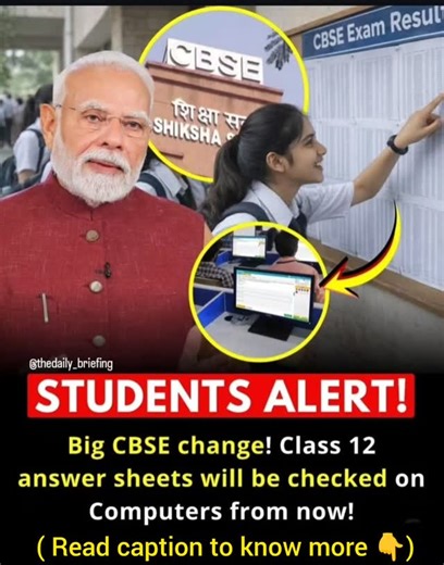 @thedailybriefing on Instagram: "WHAT'S CHANGING? From 2026, CBSE will check Class 12 answer sheets on computers instead of paper, but students will still write exams with pen and paper. HOW WILL IT WORK? After exams, copies will be scanned and teachers will check them on computer screens, with marks added automatically. WHO IS AFFECTED? • This applies to Class 12 students from 2026 onwards (Class 10 stays offline). • Around 46 lakh students in India & abroad will come under this new system. IMP