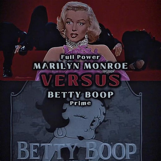 Marilyn Monroe Vs Betty Boop (Requested by @Monroe_Star)